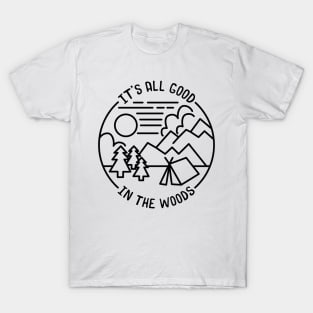 All Good In The Woods Camping T-Shirt